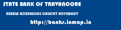 STATE BANK OF TRAVANCORE  KERALA KOZHIKODE CALICUT KOYILANDY  banks information 
